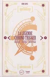 La légende Chrono Trigger : création, univers, décryptage