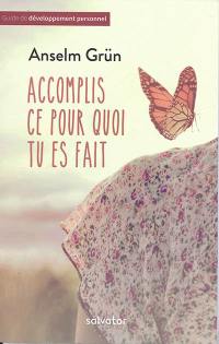 Accomplis ce pour quoi tu es fait : trouver la force dans la foi adulte