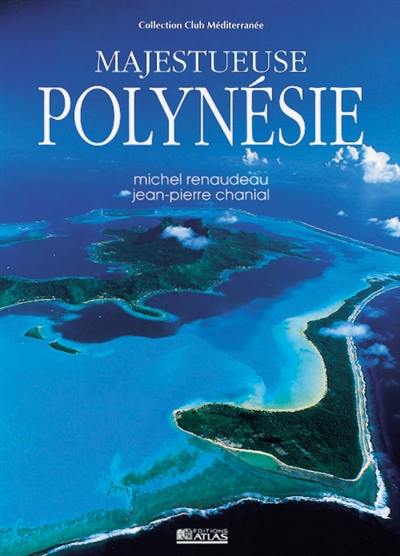 Majestueuse Polynésie