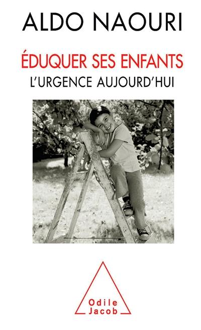 Eduquer ses enfants : l'urgence aujourd'hui