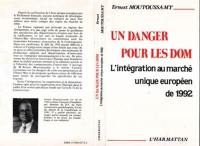 Un Danger pour les DOM : l'intégration au marché unique européen de 1992