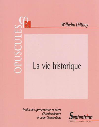 La vie historique : manuscrits relatifs à une suite de L'édification du monde historique dans les sciences de l'esprit