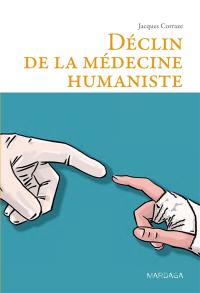 Déclin de la médecine humaniste