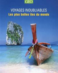 Voyages inoubliables : les plus belles îles du monde