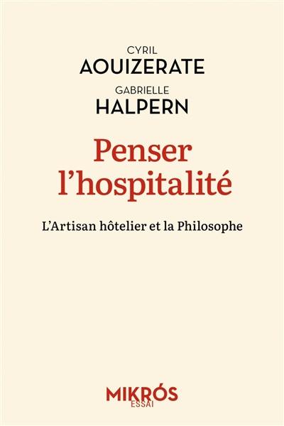 Penser l'hospitalité : l'artisan hôtelier et la philosophe