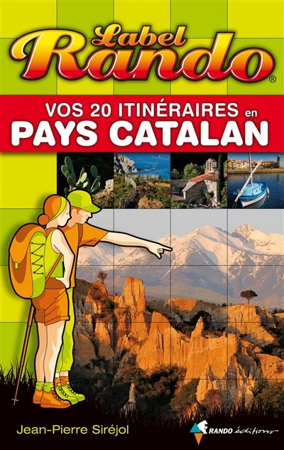 Vos 20 itinéraires en pays catalan