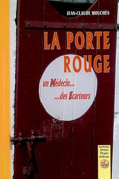 La porte rouge : un médecin... des écarteurs