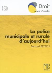 La police municipale et rurale d'aujourd'hui