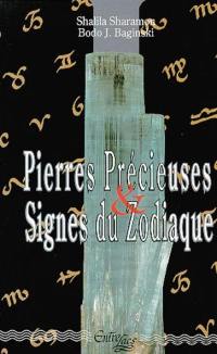 Pierres précieuses et signes du zodiaque : le pouvoir secret des pierres précieuses et leur relation avec les douzes signes du zodiaque