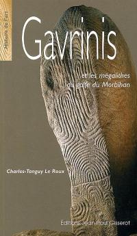 Gavrinis : et les mégalithes du golfe du Morbihan