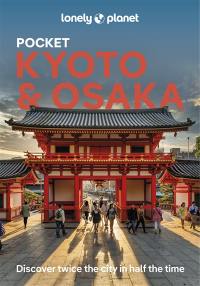 Pocket Kyoto & Osaka : top experiences, local life