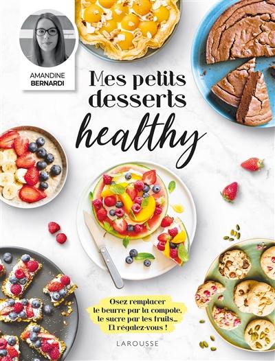 Mes petits desserts healthy