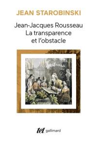 Jean-Jacques Rousseau : la transparence et l'obstacle