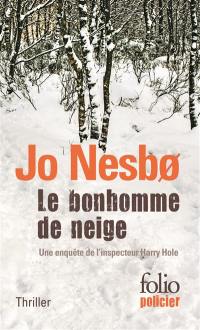 Une enquête de l'inspecteur Harry Hole. Le bonhomme de neige