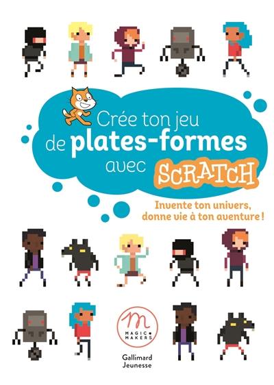 Crée ton jeu de plates-formes avec Scratch : invente ton univers, donne vie à ton aventure !