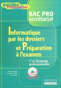 Informatique par les dossiers et préparation à l'examen, Bac Pro secrétariat, 1re et terminale professionnelles : Windows 95 et 98, Word, Access, Excel, Powerpoint versions 97 et 2000, Outlook Express versions 5 et 6