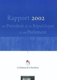 Rapport 2002 au président de la République et au Parlement