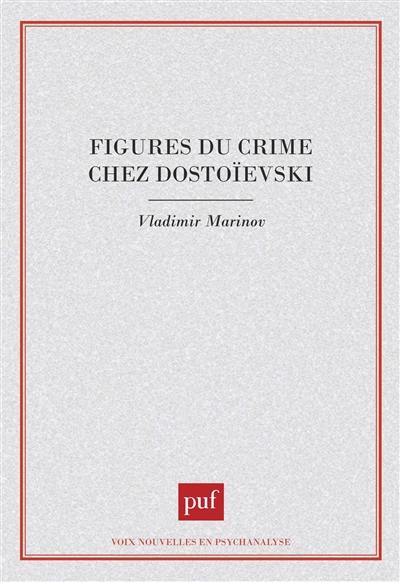 Figures du crime chez Dostoïevski