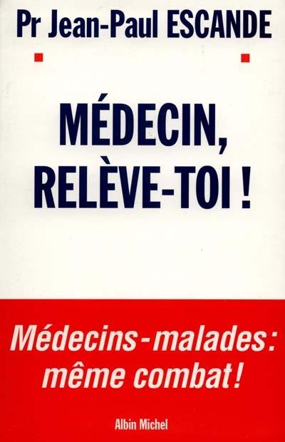 Médecin relève-toi