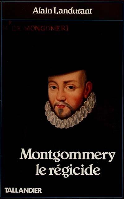 Montgommery, le régicide