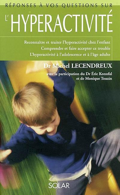 Réponses à vos questions sur l'hyperactivité