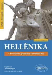 Hellènika : 80 versions grecques commentées : CPGE, université, concours