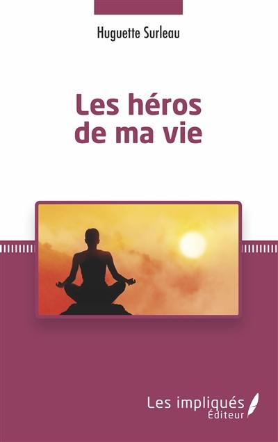 Les héros de ma vie