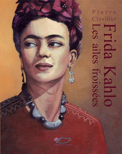 Frida Kahlo : les ailes froissées