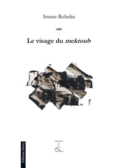 Le visage du mektoub : une enquête du commissaire Massoud