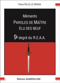 Mémento 9e degré du REAA : parole de maître élu des neuf : les degrés de vengeance