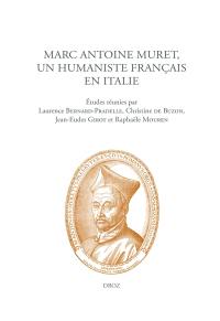 Marc Antoine Muret, un humaniste français en Italie