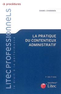 La pratique du contentieux administratif