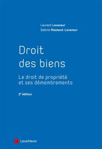 Droit des biens : le droit de propriété et ses démembrements