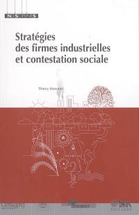 Stratégies des firmes industrielles et contestation sociale