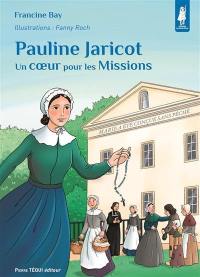 Pauline Jaricot : un coeur pour les missions