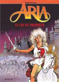 Aria. Vol. 13. Le cri du prophète