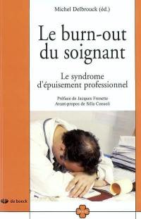 Le burn-out du soignant : le syndrome d'épuisement professionnel