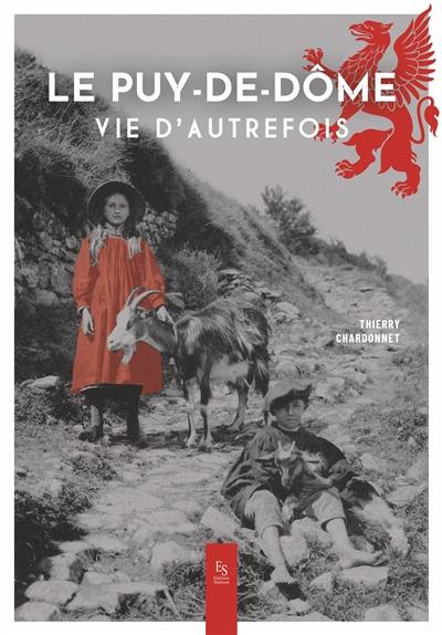 Le Puy-de-Dôme : vie d'autrefois