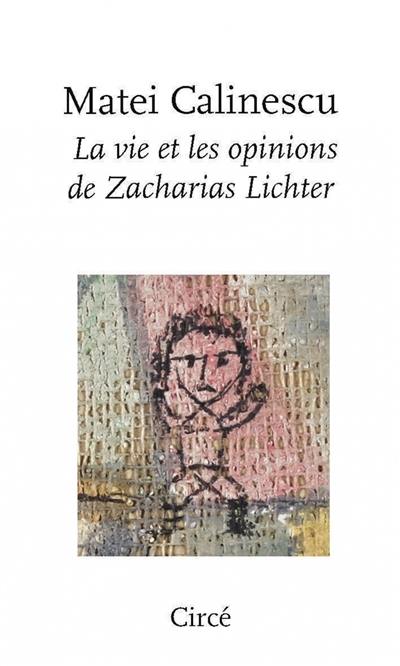 La vie et les opinions de Zacharias Lichter