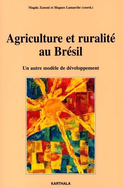 Agriculture et ruralité au Brésil : un autre modèle de développement