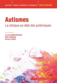 Autismes : la clinique au-delà des polémiques