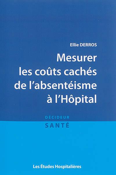 Mesurer les coûts cachés de l'absentéisme à l'hôpital