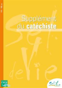 Sel de vie, 11-12 ans : supplément du catéchiste