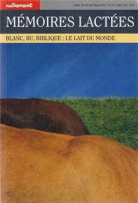 Mémoires lactées : blanc, bu, biblique, le lait du monde