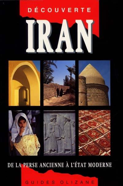 Iran : de la Perse ancienne à l'Etat moderne