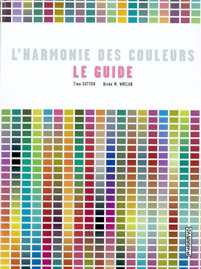 L'harmonie des couleurs : le guide