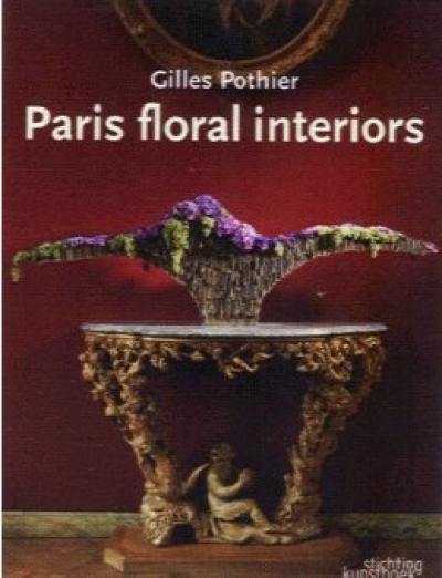 Paris sous le charme floral. Paris floral interiors