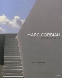 Marc Corbiau : architectures, 2000-2012