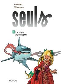 Seuls. Vol. 3. Le clan du requin