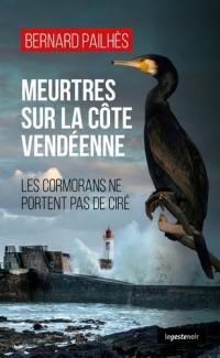 Meurtres sur la côte vendéenne : les cormorans ne portent pas de ciré